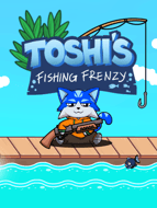 Toshi's Fishing Frenzy