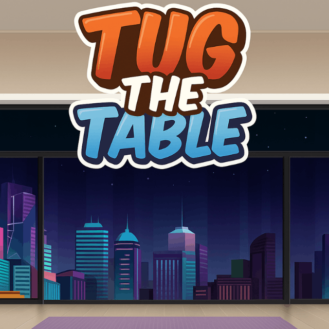 Tug the Table